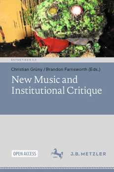 Paperback New Music and Institutional Critique Book