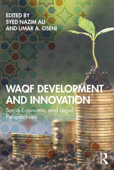 Paperback Waqf Development and Innovation: Socio-Economic and Legal Perspectives Book