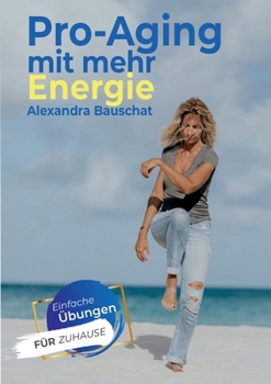 Paperback Pro-Aging mit mehr Energie: Gesund leben ist eine Entscheidung [German] Book