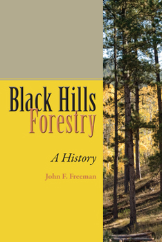 Hardcover Black Hills Forestry: A History Book