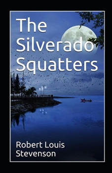 Paperback The Silverado Squatters Annotated Book