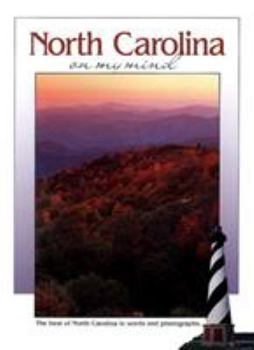 Hardcover North Carolina on My Mind: The Best of North Carolina in Words and Photographs Book