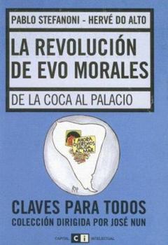 Paperback La Revolucion de Evo Morales: de la Coca al Palacio [Spanish] Book