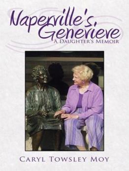 Paperback Naperville's Genevieve: A Daughter's Memoir Book