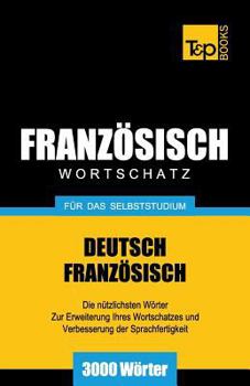 Paperback Französischer Wortschatz für das Selbststudium - 3000 Wörter [German] Book