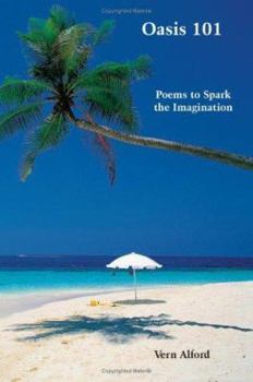 Paperback Oasis 101: Poems to Spark the Imagination Book