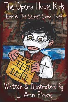 Paperback The Opera House Kids: Erik & The Secret Song Thief Book
