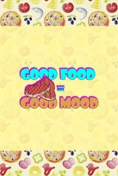 Good Food = Good Mood: Horror Notebook Journal Composition Blank Lined Diary Notepad 120 Pages Paperback Pink Pizza