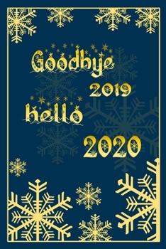 Goodbye 2019, Hello 2020: Make a Life You Love This Year   (100 pages 6*9)
