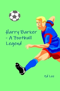 Paperback Harry Barker - A Football Legend Book