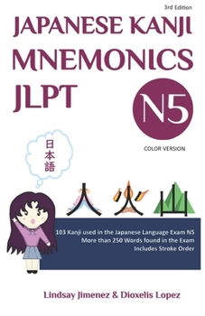 Paperback JAPANESE KANJI MNEMONICS JLPT N5 - Color Version: 103 Kanji used in the Japanese Language Exam N5 Book