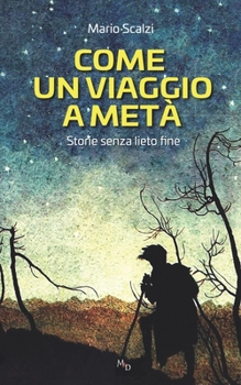Paperback Come Un Viaggio a Metà: Storie senza lieto fine [Italian] Book