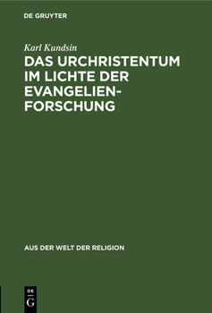 Hardcover Das Urchristentum Im Lichte Der Evangelienforschung [German] Book