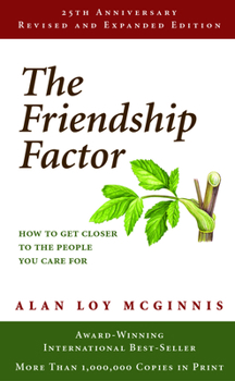 Paperback The Friendship Factor: How to Get Closer to the People You Care for Book