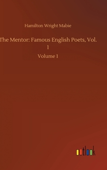 Hardcover The Mentor: Famous English Poets, Vol. 1: Volume 1 Book