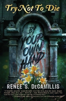 Try Not to Die: By Your Own Hand : An Adult Interactive Adventure
