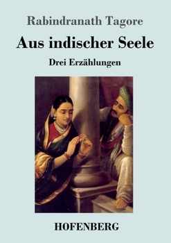 Paperback Aus indischer Seele: Drei Erzählungen [German] Book