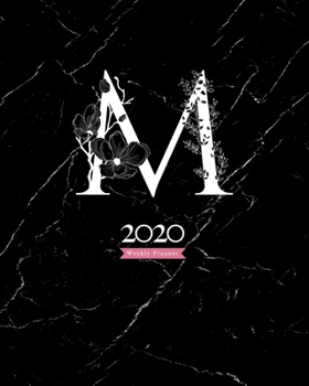 Paperback 2020 Weekly Planner: 8X10 Agenda With Floral White "M" Monogram On Black Marble Book