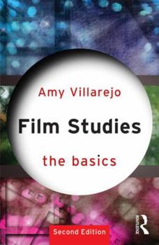 Film Studies: The Basics - Book  of the Basics
