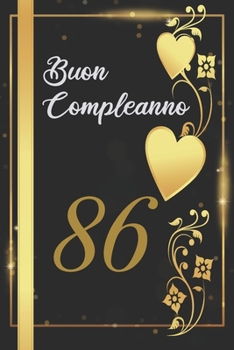 BUON COMPLEANNO 86: Anni | Libro per gli ospiti |120 Pagine | Regalo per il compleanno (Italian Edition)