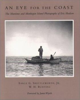 Paperback An Eye for the Coast: The Maritime and Monhegan Island Photographs of Eric Hudson Book