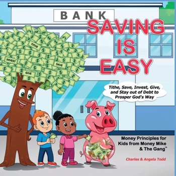 Paperback Saving Is Easy: Tithe, Save, Invest, Give, and Stay out of Debt to Prosper God's Way Book