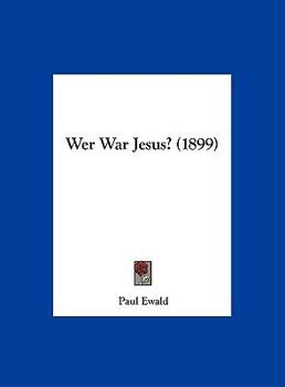 Hardcover Wer War Jesus? (1899) [German] Book