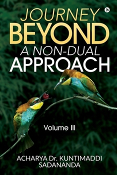 Paperback Journey Beyond: A Non-Dual Approach: Volume III Book