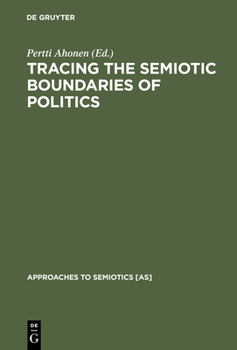 Hardcover Tracing the Semiotic Boundaries of Politics Book