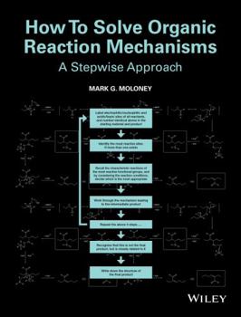 Paperback How to Solve Organic Reaction Mechanisms: A Stepwise Approach Book