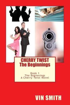 Paperback Cherry Twist...: Book 1... The Beginnings Book