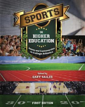 Sports in Higher Education: Issues and Controversies in College Athletics