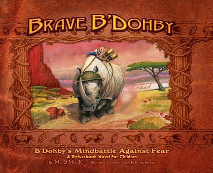 Hardcover Brave B'Dohby: B'Dohby's Mindbattle Against Fear Book