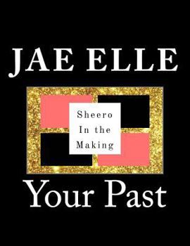 Paperback Shero In the Making: Your Past Book