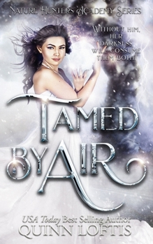 Tamed by Air: Book 4 of the Nature Hunters Academy Series - Book #4 of the Nature Hunters Academy