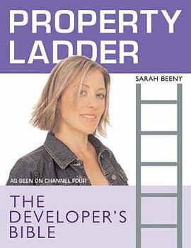 Paperback Property Ladder: The Developer's Bible. Sarah Beeny with Barty Phillips Book