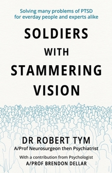Paperback Soldiers With Stammering Vision: Solving Many Problems of PTSD For Everyday People and Experts Alike Book