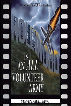 Paperback Hollywood is an All-Volunteer Army: The Second Fixxer Adventure Book