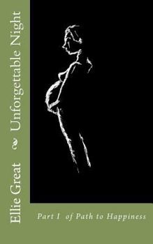 Paperback Unforgettable Night: Part I of Path to Happiness Book