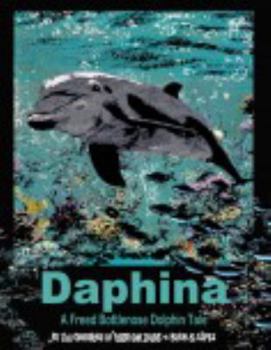 Paperback Daphina - A Freed Bottlenose Dolphin Tale Book