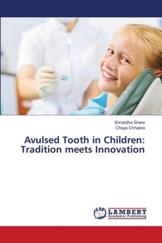 Avulsed Tooth in Children: Tradition meets Innovation
