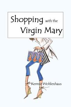 Paperback Shopping with the Virgin Mary Book