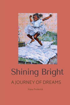 Paperback Shining Bright: A Journey of Dreams Book