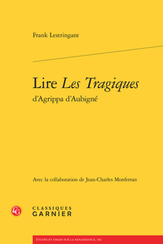 Paperback Lire Les Tragiques d'Agrippa d'Aubigne [French] Book