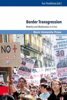 Hardcover Border Transgression: Mobility and Mobilization in Crisis Book