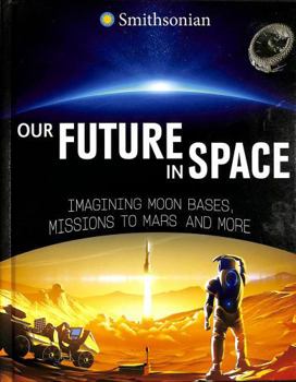 Hardcover Our Future in Space Book