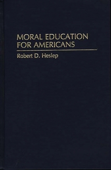 Paperback Moral Education for Americans Book