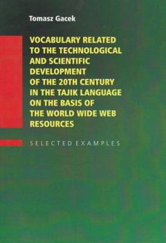 Paperback Vocabulary Related to the Technological and Scientific Development of the 20th Century in the Tajik Language on the Basis of the World Wide Web Resour Book