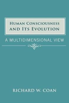 Paperback Human Consciousness and Its Evolution: A Multidimensional View Book