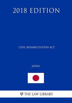 Paperback Civil Rehabilitation Act (Japan) (2018 Edition) Book